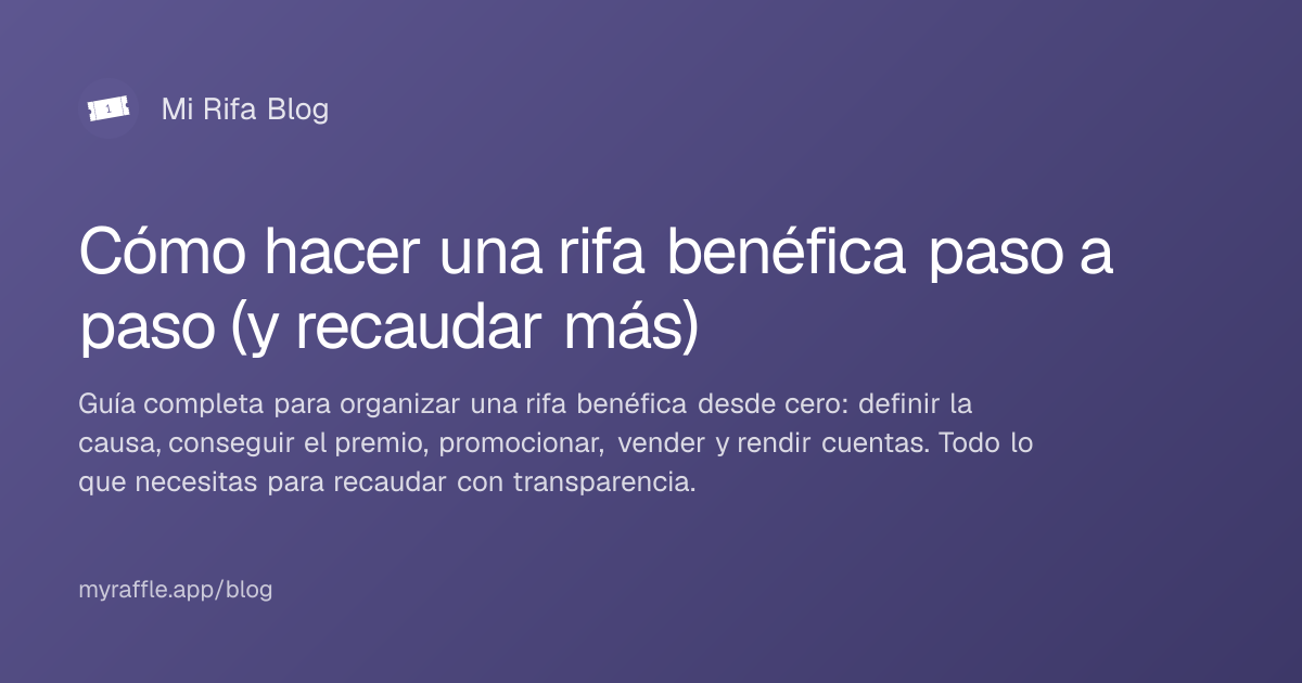 Cómo hacer una rifa benéfica paso a paso (y recaudar más) | Mi Rifa